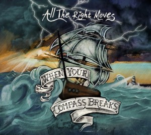 All The Right Moves - When Your Compass Breaks Artwork